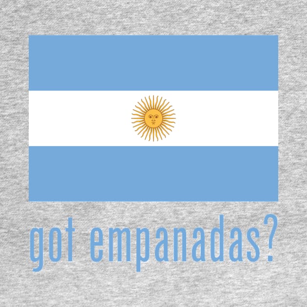 got empanadas? by MessageOnApparel